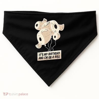 It's My Birthday And I'm On A Roll USA-Made Doggie Bandana