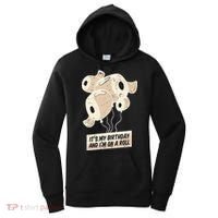 It's My Birthday And I'm On A Roll Women's Hoodie thumb 0