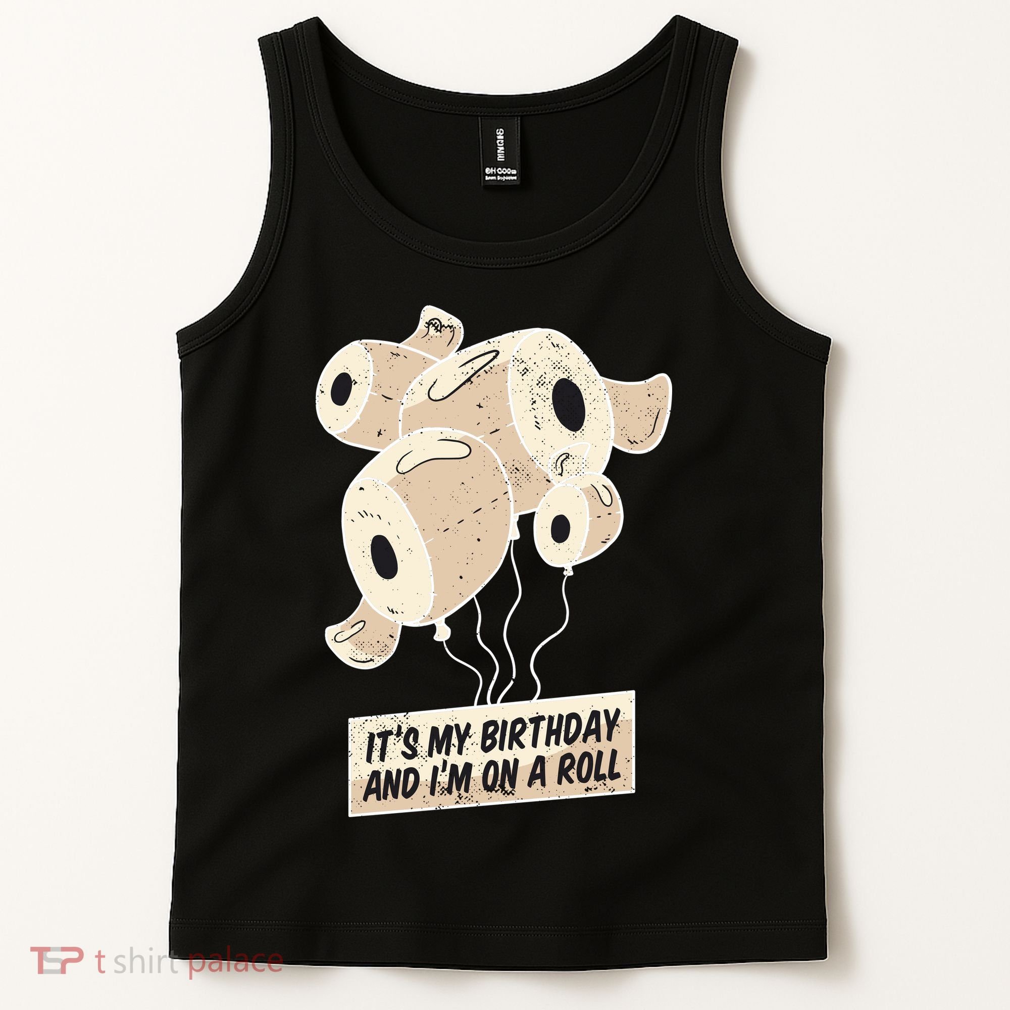 It's My Birthday And I'm On A Roll Tank Top