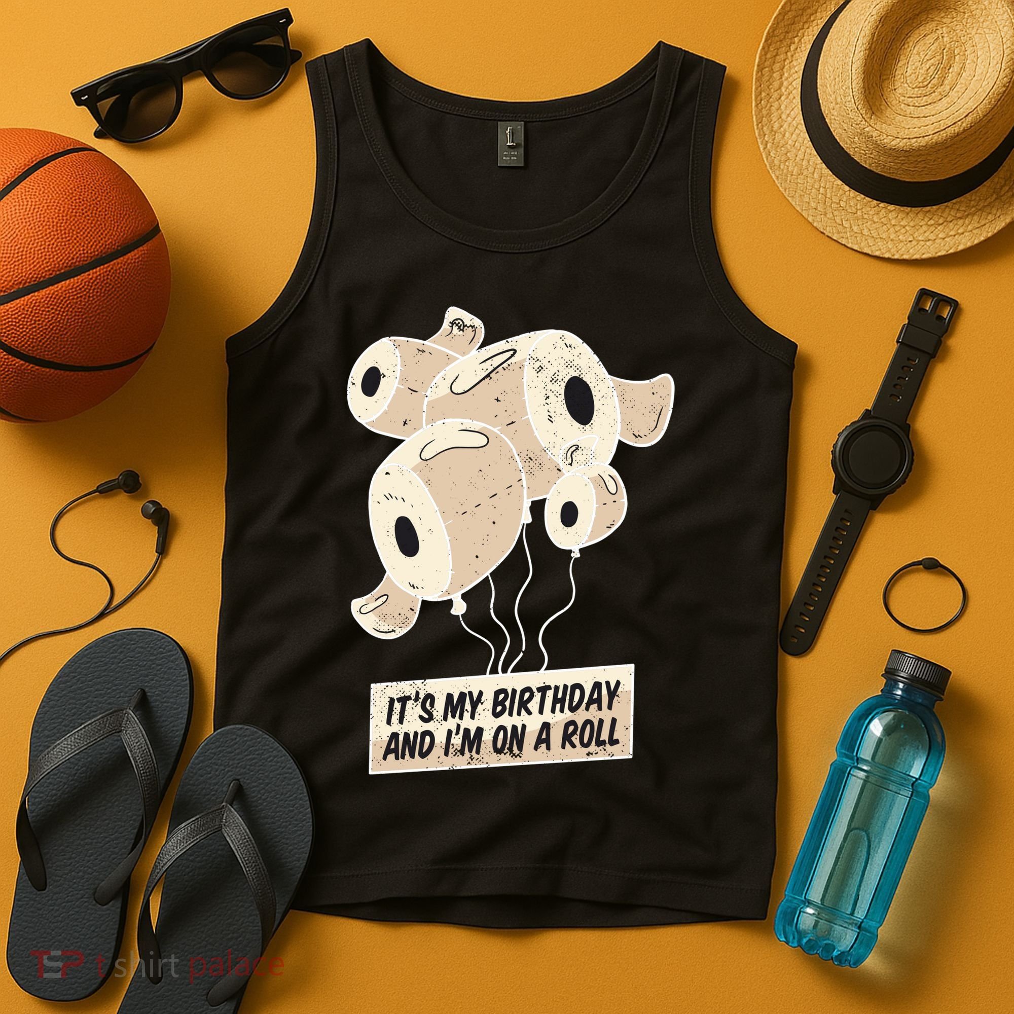It's My Birthday And I'm On A Roll Tank Top