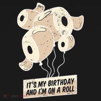 It's My Birthday And I'm On A Roll Women's Long Sleeve Shirt thumb 2