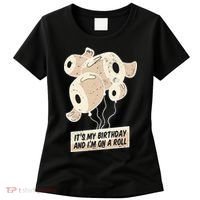 It's My Birthday And I'm On A Roll Women's T-Shirt thumb 0