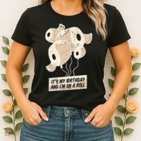 It's My Birthday And I'm On A Roll Women's T-Shirt thumb 2