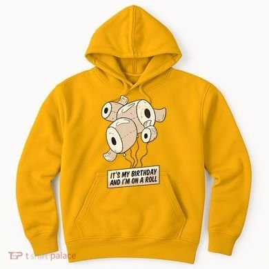 It's My Birthday And I'm On A Roll Hoodie