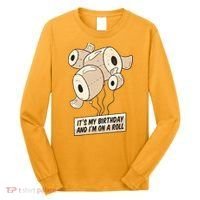 It's My Birthday And I'm On A Roll Long Sleeve Shirt thumb 0