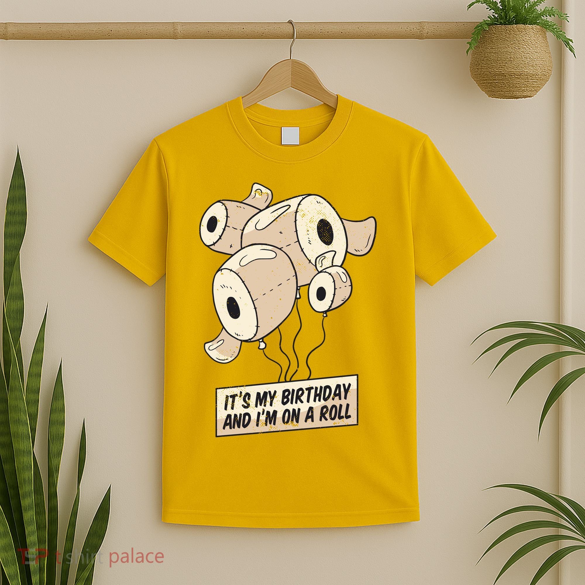 It's My Birthday And I'm On A Roll T-Shirt