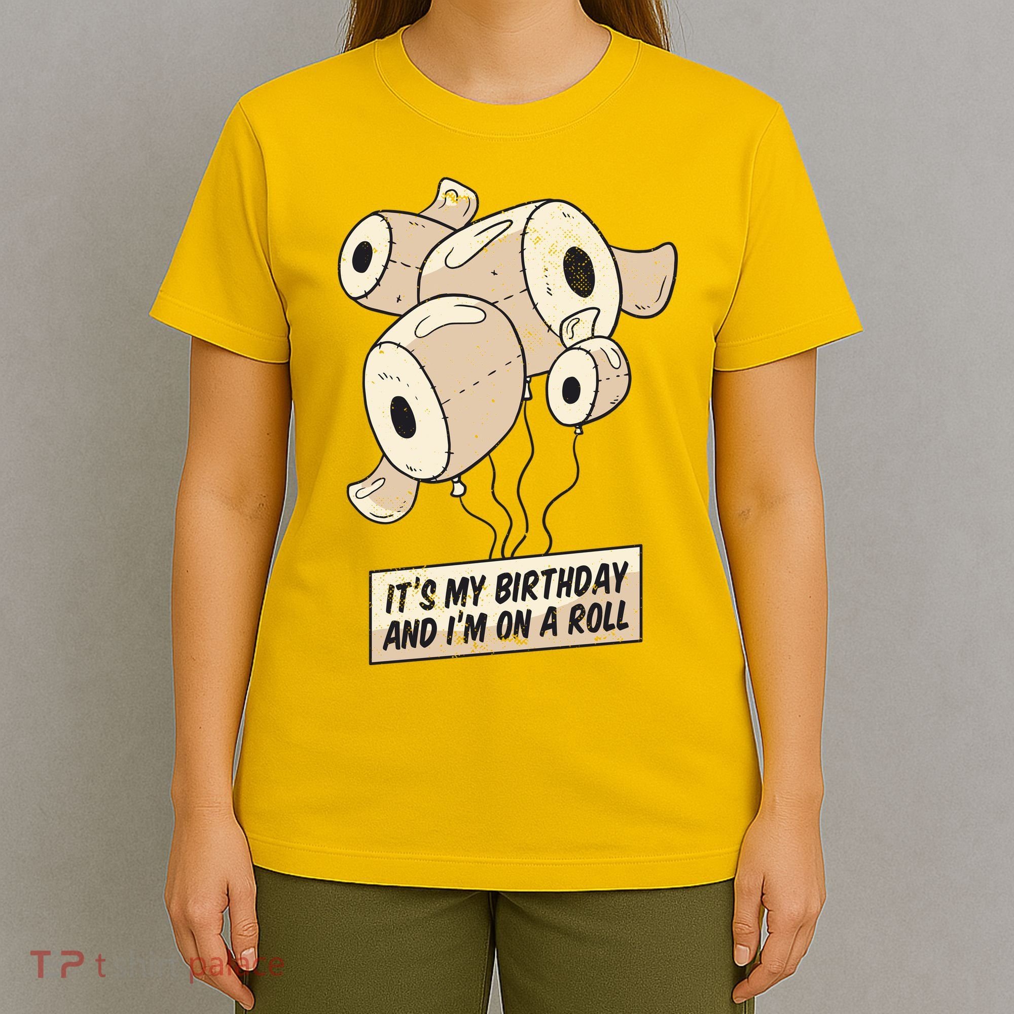 It's My Birthday And I'm On A Roll T-Shirt