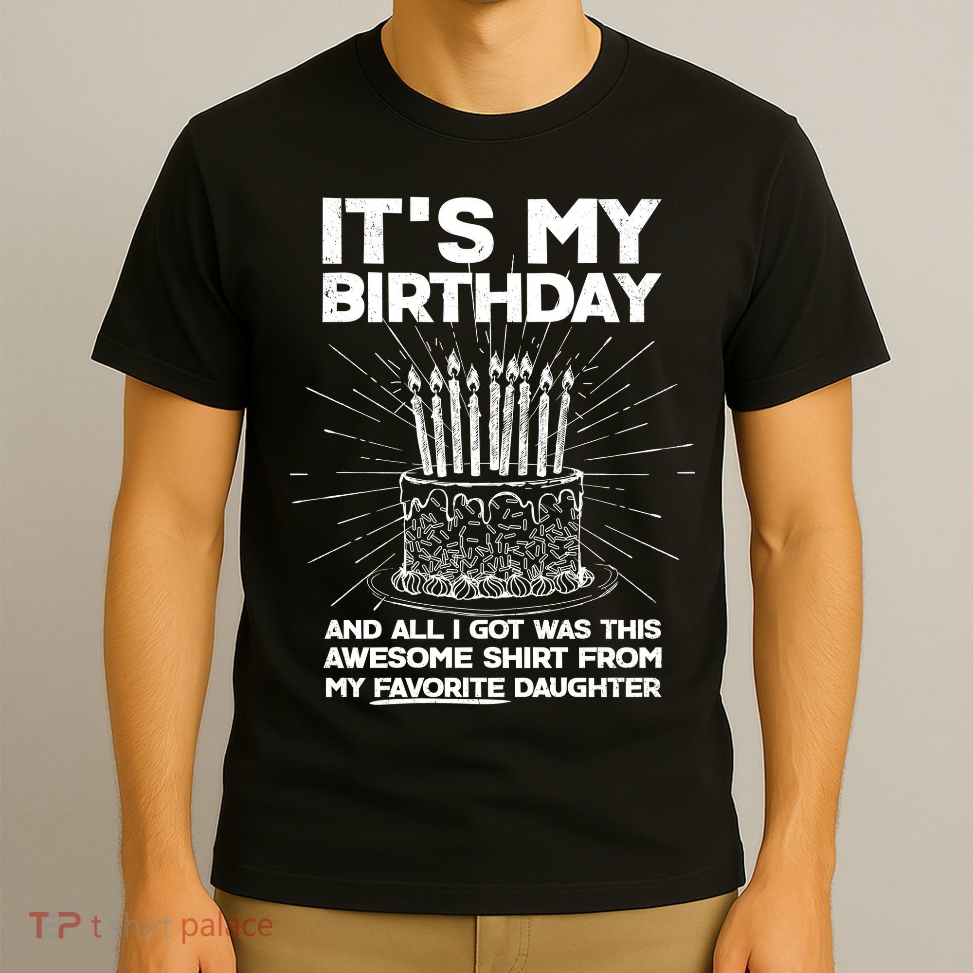 It's My Birthday Awesome Favorite Daughter T-Shirt