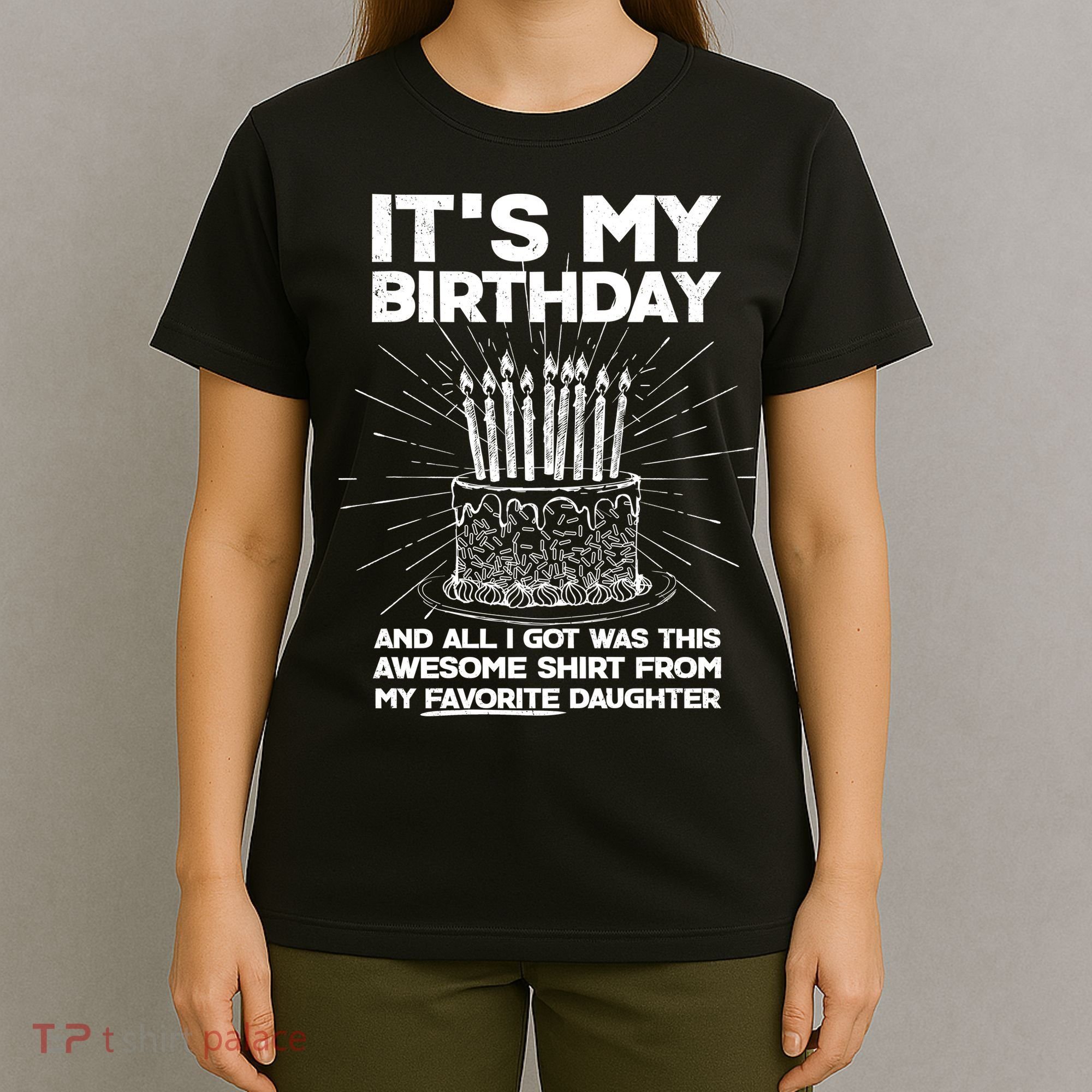 It's My Birthday Awesome Favorite Daughter T-Shirt