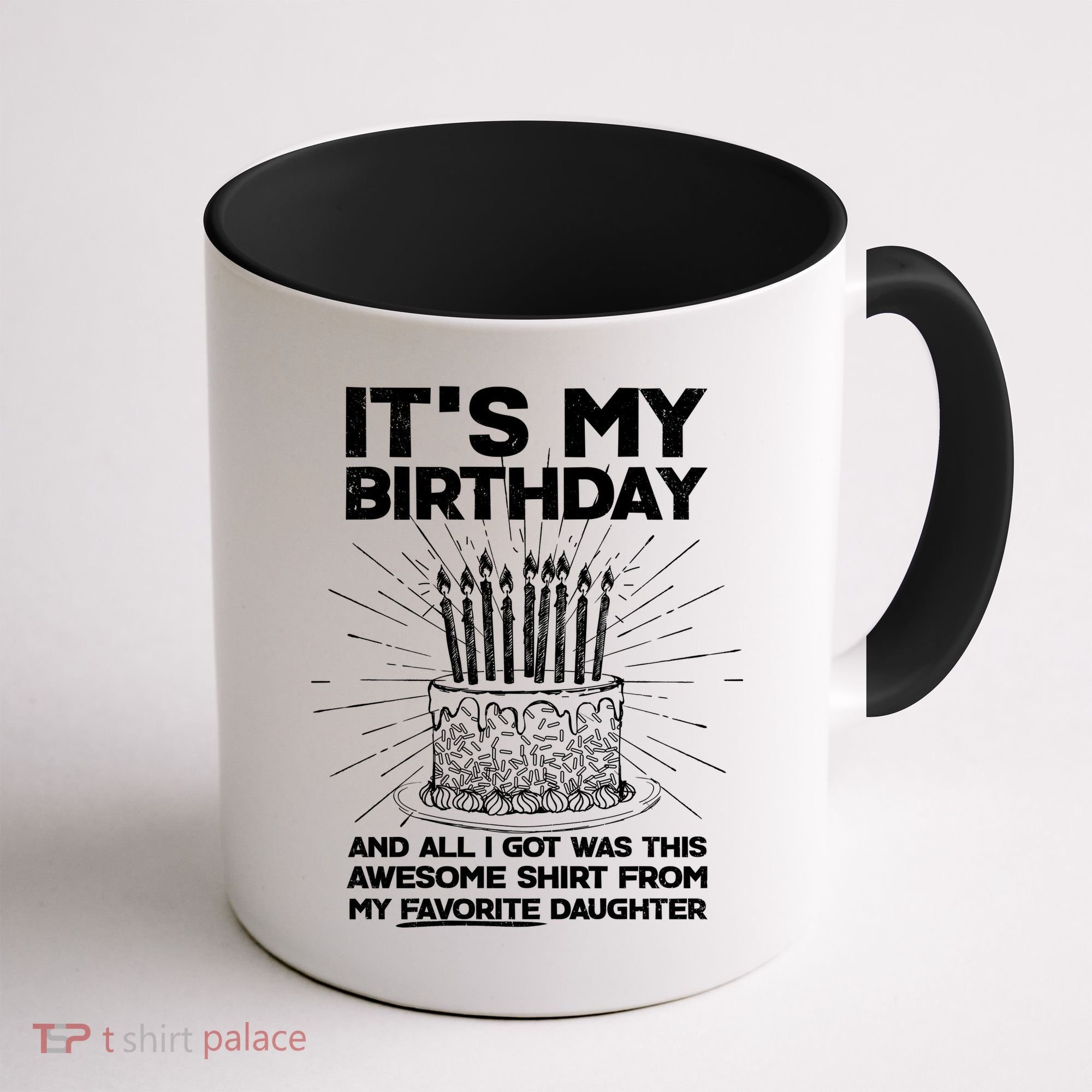 It's My Birthday Awesome Favorite Daughter Coffee Mug