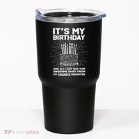 It's My Birthday Awesome Favorite Daughter Tumbler thumb 0