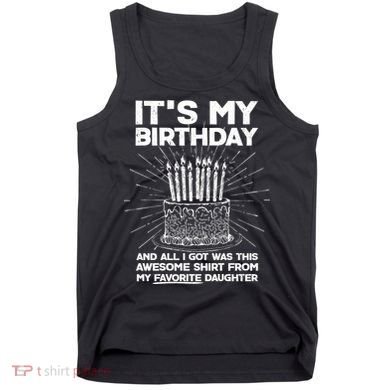 It's My Birthday Awesome Favorite Daughter Tank Top