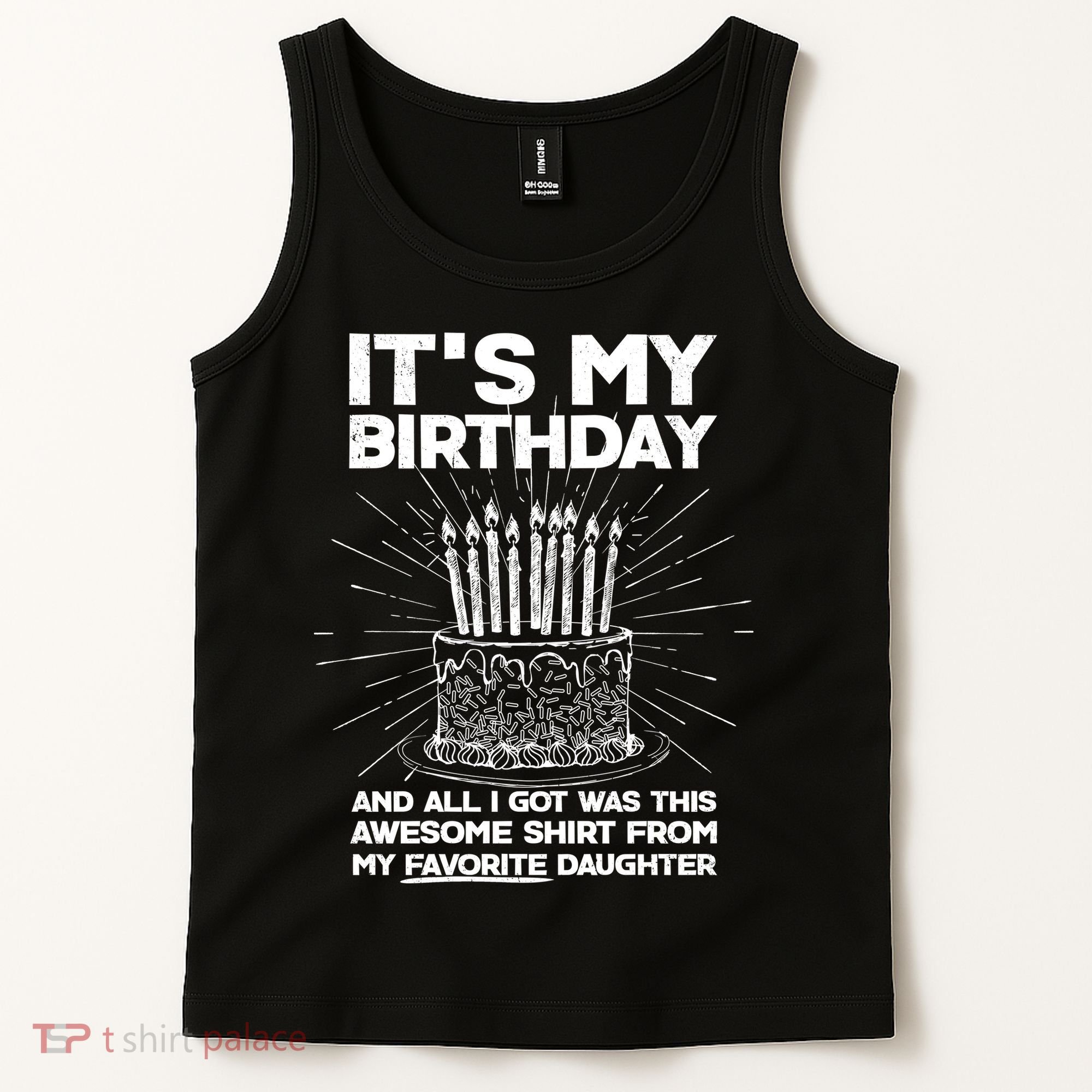It's My Birthday Awesome Favorite Daughter Tank Top