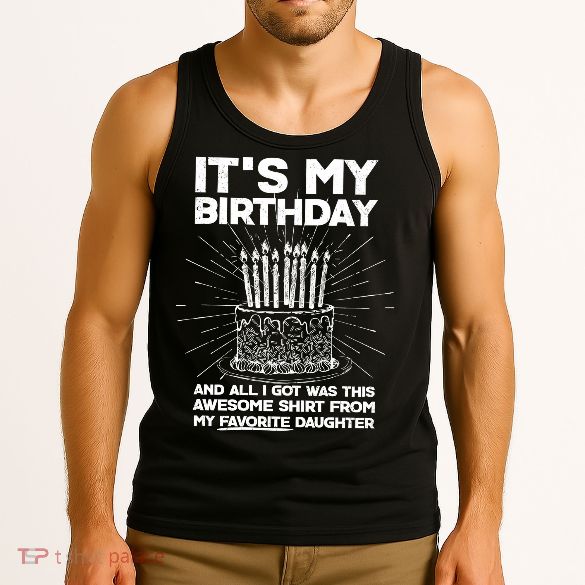 It's My Birthday Awesome Favorite Daughter Tank Top