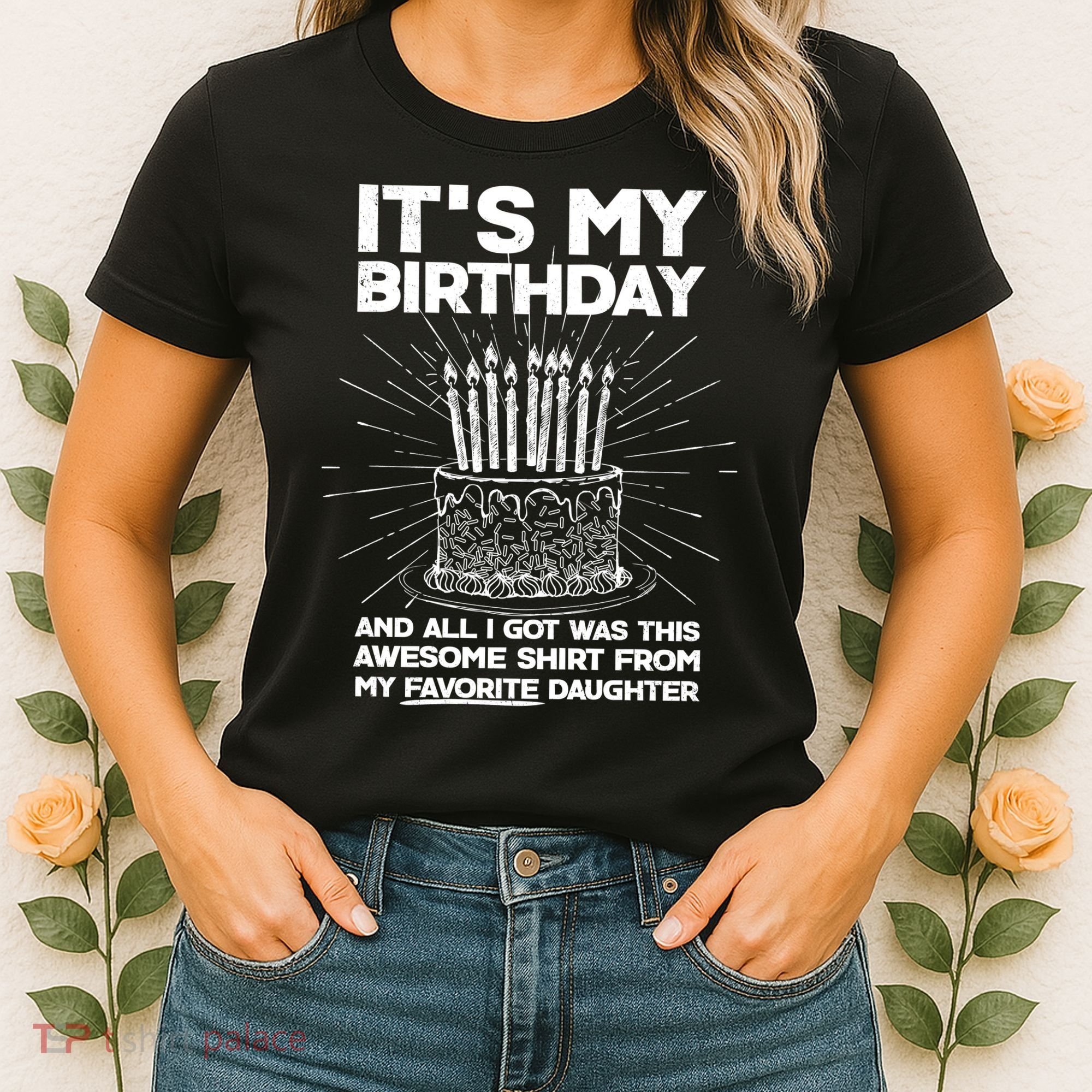 It's My Birthday Awesome Favorite Daughter Women's T-Shirt