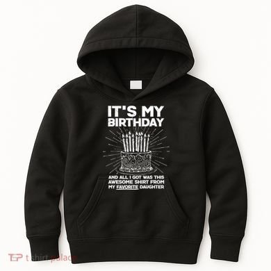 It's My Birthday Awesome Favorite Daughter Kids Hoodie