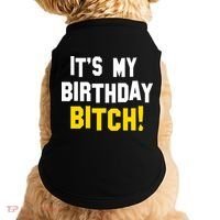 It's My Birthday Bitch! Doggie Tank thumb 0