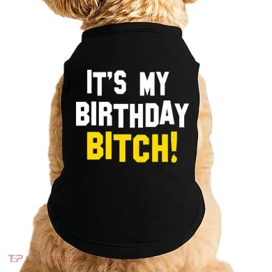 It's My Birthday Bitch! Doggie Tank