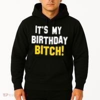 It's My Birthday Bitch! Hoodie thumb 2