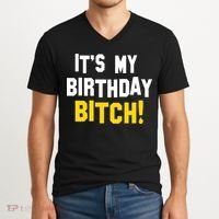 It's My Birthday Bitch! V-Neck T-Shirt thumb 2