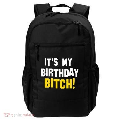 It's My Birthday Bitch! Backpack