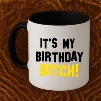 It's My Birthday Bitch! Coffee Mug thumb 2