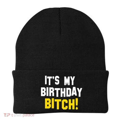 It's My Birthday Bitch! Beanie