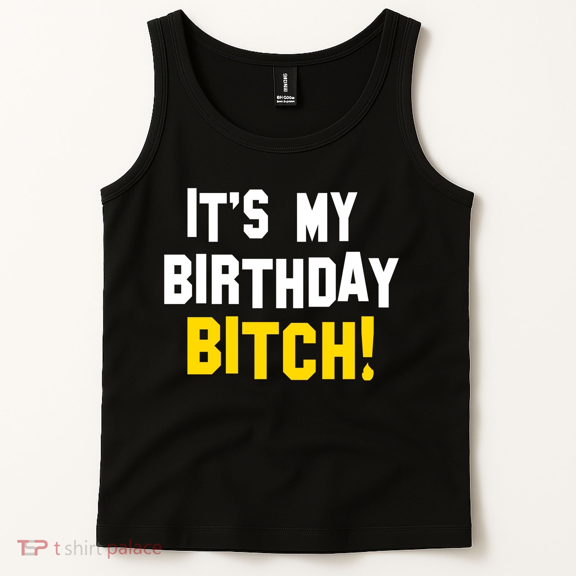 It's My Birthday Bitch! Tank Top