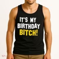 It's My Birthday Bitch! Tank Top thumb 3
