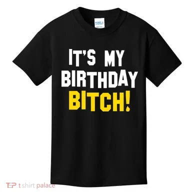 It's My Birthday Bitch! Kids T-Shirt