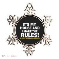 It's My House And I Make The Rules! Ornament thumb 0