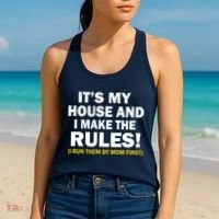 It's My House And I Make The Rules! Women's Tank Top thumb 2
