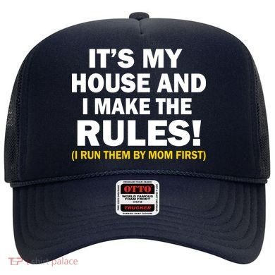 It's My House And I Make The Rules! Hat