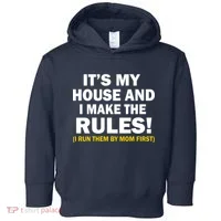 It's My House And I Make The Rules! Toddler Hoodie thumb 0