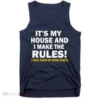 It's My House And I Make The Rules! Tank Top thumb 0