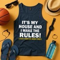 It's My House And I Make The Rules! Tank Top thumb 4