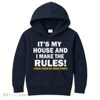 It's My House And I Make The Rules! Kids Hoodie thumb 0