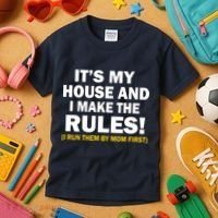It's My House And I Make The Rules! Kids T-Shirt thumb 3