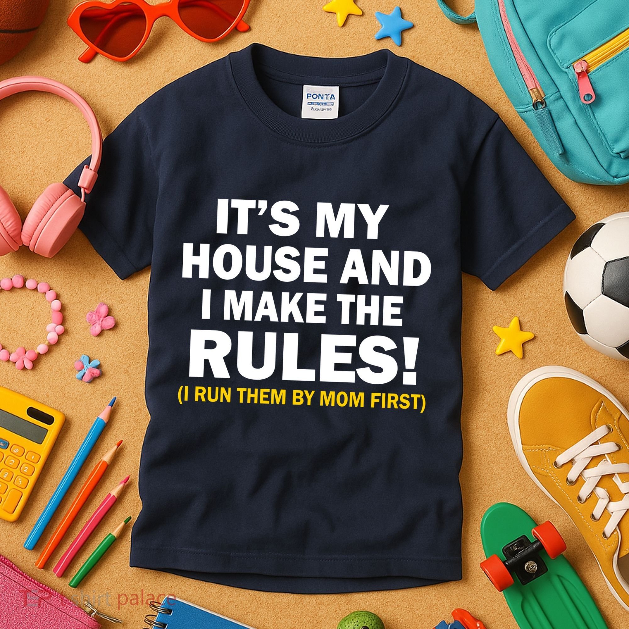 It's My House And I Make The Rules! Kids T-Shirt