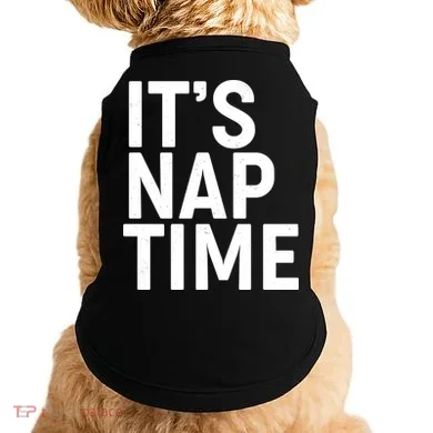 It's Nap Time Doggie Tank
