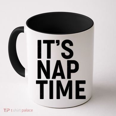 It's Nap Time Coffee Mug