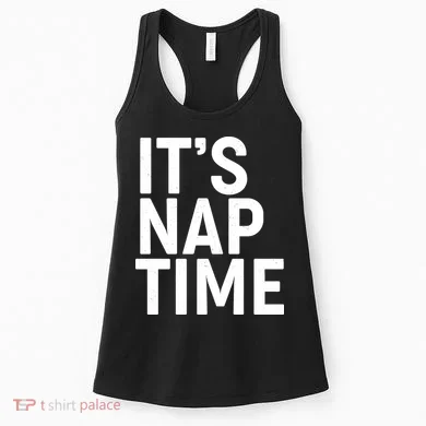 It's Nap Time Women's Tank Top