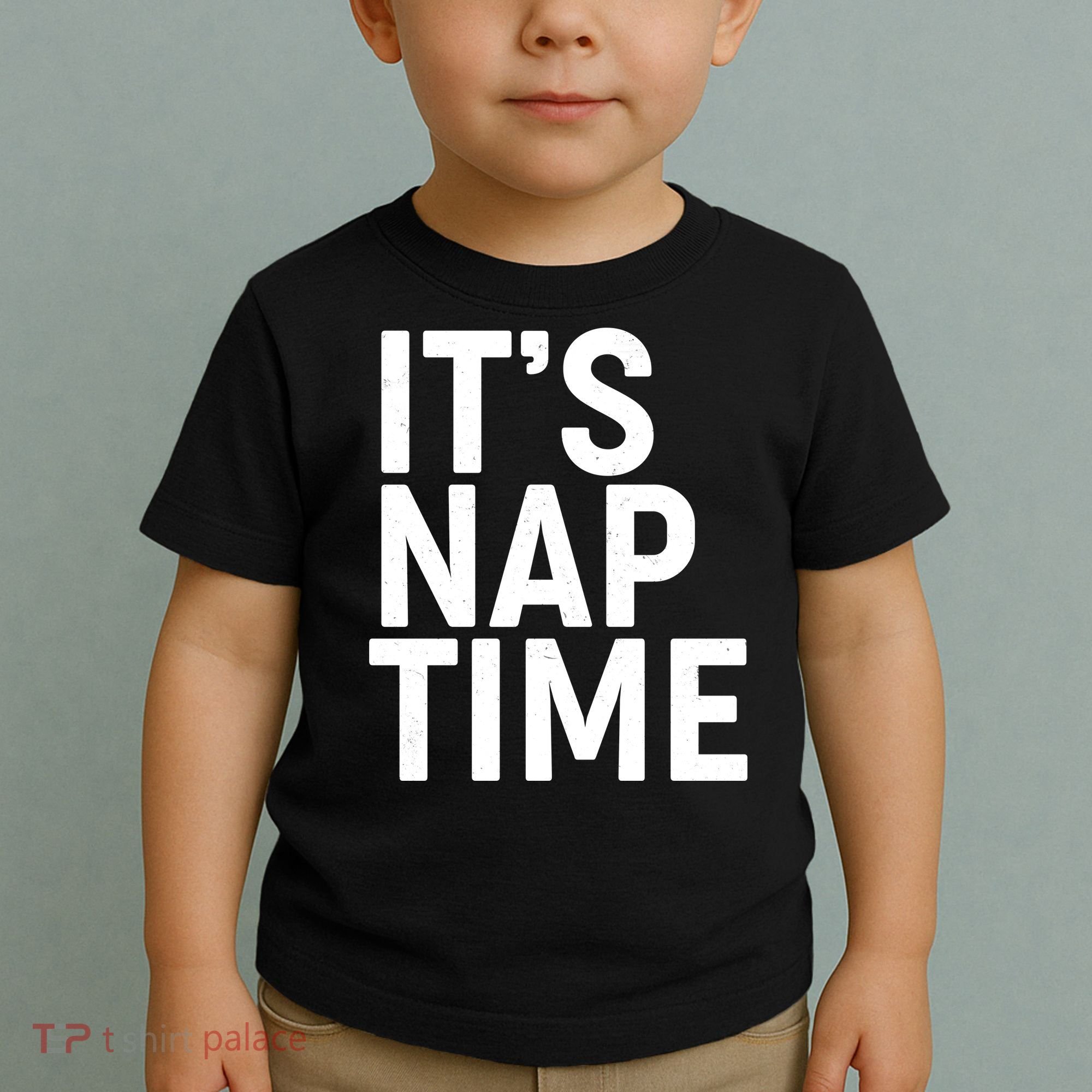 It's Nap Time Toddler T-Shirt