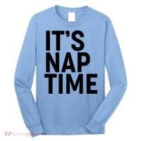 It's Nap Time Long Sleeve Shirt thumb 0