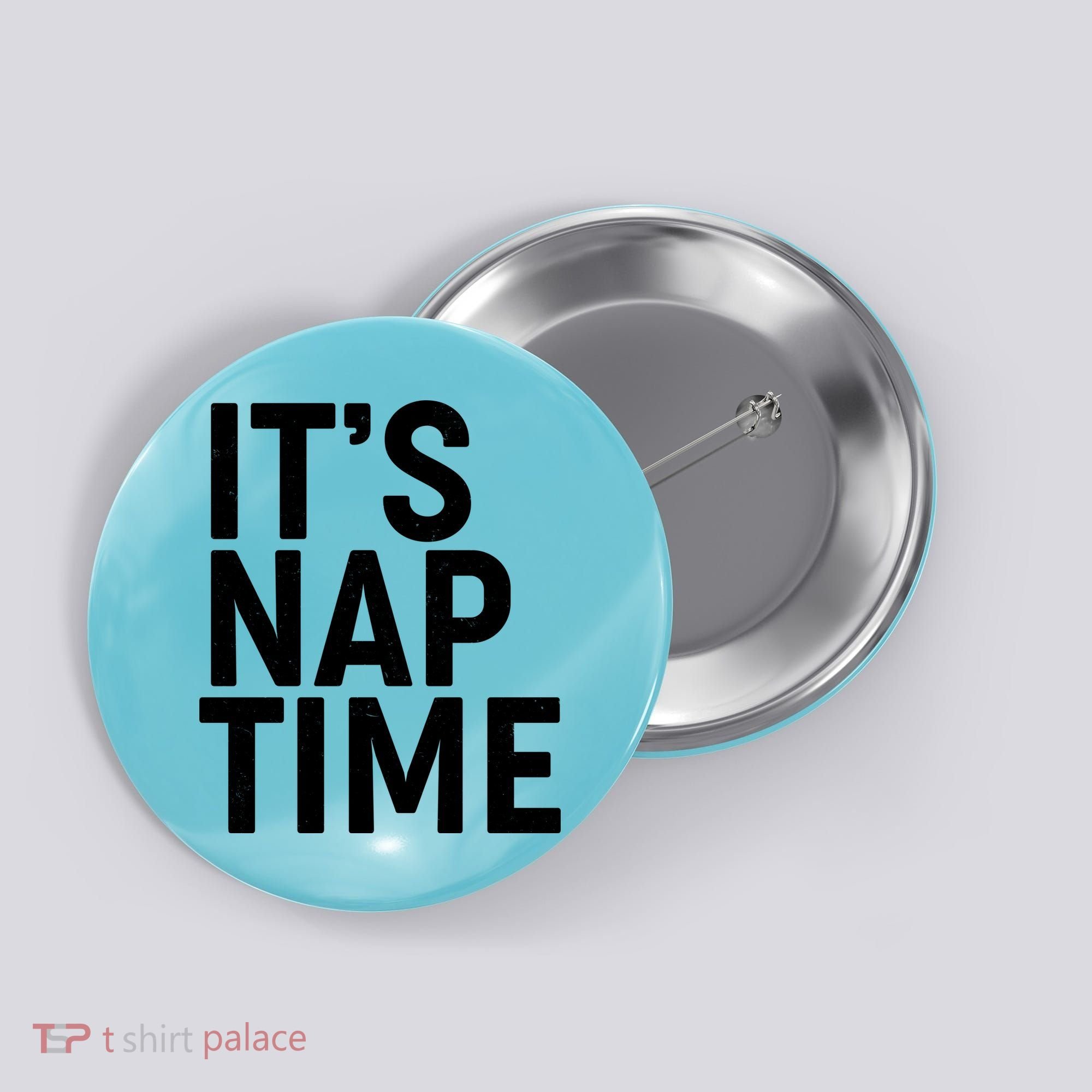 It's Nap Time Button