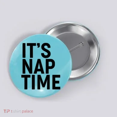 It's Nap Time Button