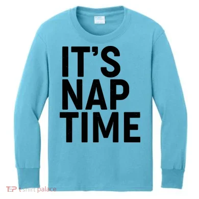 It's Nap Time Kids Long Sleeve Shirt