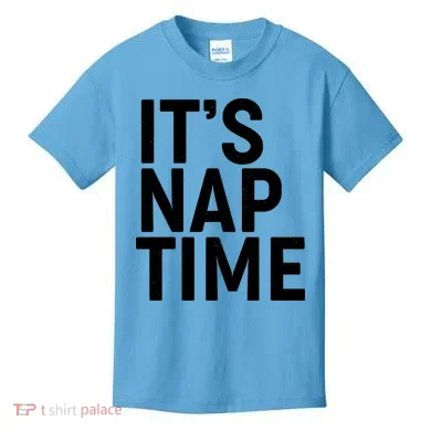 It's Nap Time Kids T-Shirt