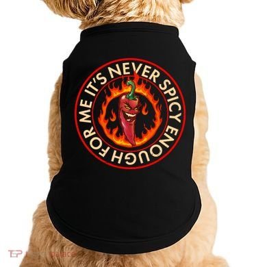 It's Never Spicy Enough For Me Evil Hot Chili Pepper Doggie Tank