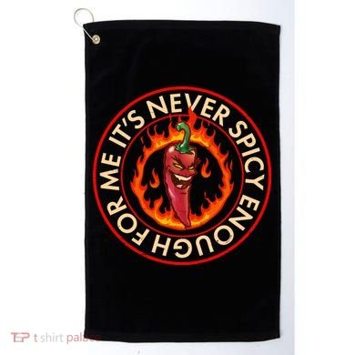 It's Never Spicy Enough For Me Evil Hot Chili Pepper Golf Towel
